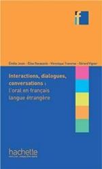 Collection F: Interactions, dialogues, conversations : l'oral en FLE