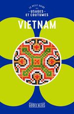 Vietnam, le petit guide des usages et coutumes