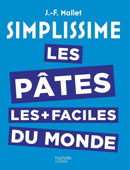 Simplissime les Pâtes les plus faciles du monde