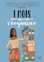 1 mois pour apprendre à s'organiser