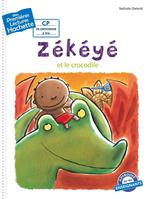 Premières lectures CP2 Zékéyé - Zékéyé et le crocodile