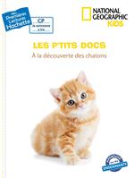 Premières lectures CP2 National Geographic Kids - À la découverte des chatons