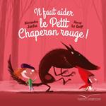 Il faut aider le Petit Chaperon rouge