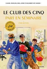 Le Club des 5 part en séminaire