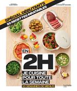 En 2h je cuisine pour toute la semaine spécial débutants