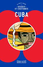 Cuba : le petit guide des usages et coutumes