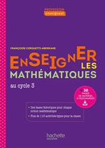 Profession enseignant - Enseigner les Mathématiques au cycle 3 - ePub FXL - Ed. 2021