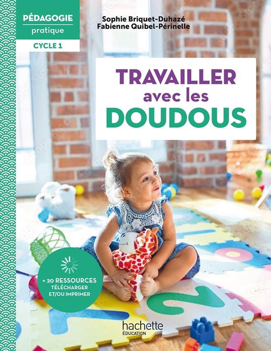 Pédagogie pratique - Travailler avec les doudous en école maternelle Cycle 1 - ePub FXL - Ed. 2022