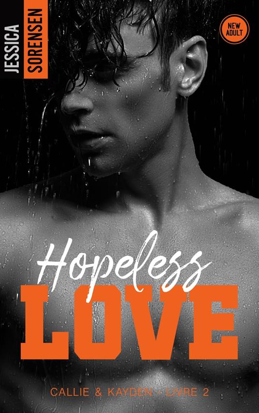 Hopeless Love, Callie & Kayden - T2