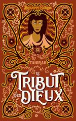 Le Tribut des dieux - Tahirah