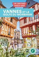 Guide Un Grand Week-End à Vannes et le golfe du Morbihan