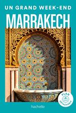 Marrakech Guide Un Grand Week-end