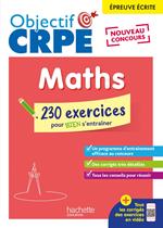 Objectif CRPE 2025 - Maths - 230 exercices pour bien s'entrainer - épreuve écrite d'admissibilité