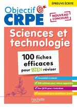 OBJECTIF CRPE - 100 FICHES EFFICACES POUR BIEN RÉVISER - SCIENCES ET TECHNOLOGIE