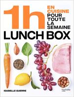 En 1h je cuisine mes lunch box pour toute la semaine