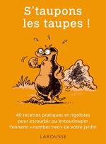 S'taupons les taupes !