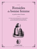 Remèdes de bonne femme et petits soins d'antan