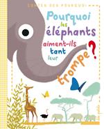 Pourquoi les éléphants aiment-ils tant leur trompe ?