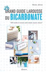 Le grand guide Larousse du bicarbonate