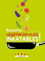 Recettes végétariennes inratables !