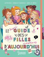 Le super guide des filles d'aujourd'hui