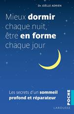 Mieux dormir chaque nuit, être en forme chaque jour