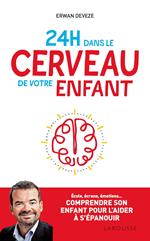 24 h dans le cerveau de votre enfant