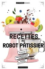 Recettes au robot pâtissier