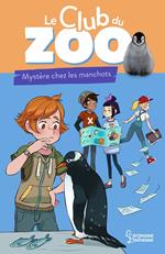 Le club du zoo- Mystère chez les manchots !