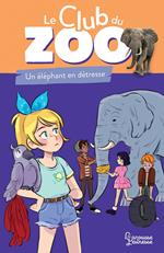 Le club du zoo - Un éléphant en détresse