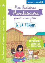 Mes histoires Montessori pour compter - A la ferme