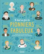 Il était une fois des pionniers fabuleux