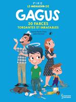 Le pire de Gagus 30 farces tordantes et inratables