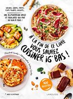 A la fin de ce livre vous saurez cuisiner IG bas