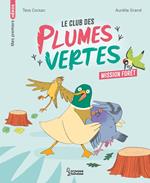 Le club des plumes vertes - Mission forêt