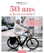 50 ans et la vie est belle !