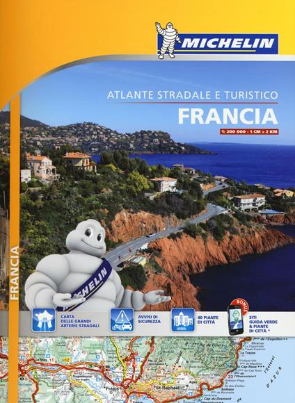 Francia. Atlante stradale e turistico 1:200.000 - Libro - Michelin Italiana  - Gli atlanti stradali | laFeltrinelli