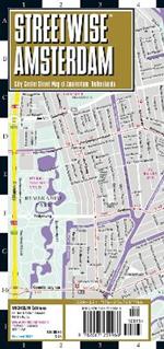 Streetwise Amsterdam Map - Laminated City Center Street Map of Amsterdam, Netherlands: City Plan