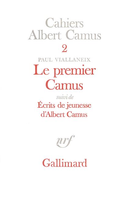 Le Premier Camus / Ecrits de jeunesse d'Albert Camus