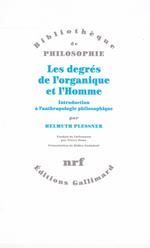 Les degrés de l'organique et l'Homme. Introduction à l'anthropologie philosophique