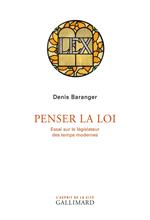 Penser la loi. Essai sur le législateur des temps modernes