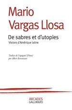 De sabres et d'utopies. Visions d'Amérique latine