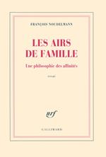 Les airs de famille. Une philosophie des affinités