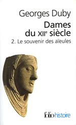 Dames du XIIe siècle (Tome 2) - Le souvenir des aïeules