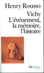 Vichy, l'événement, la mémoire, l'histoire