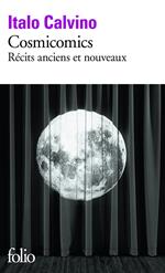 Cosmicomics, récits anciens et nouveaux