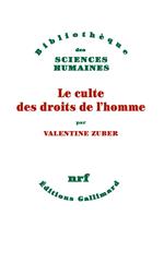 Le culte des droits de l’homme. Une religion républicaine française (XVIIIe-XXIe siècle)