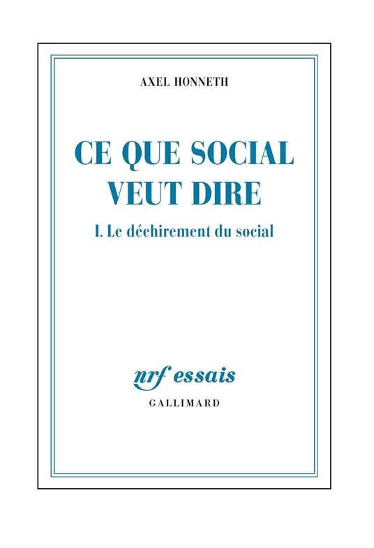 Ce que social veut dire (Tome 1) - Le déchirement du social