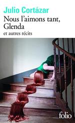 Nous l'aimons tant, Glenda et autres récits