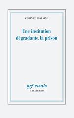 Une institution dégradante, la prison